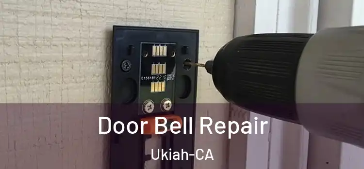  Door Bell Repair Ukiah-CA