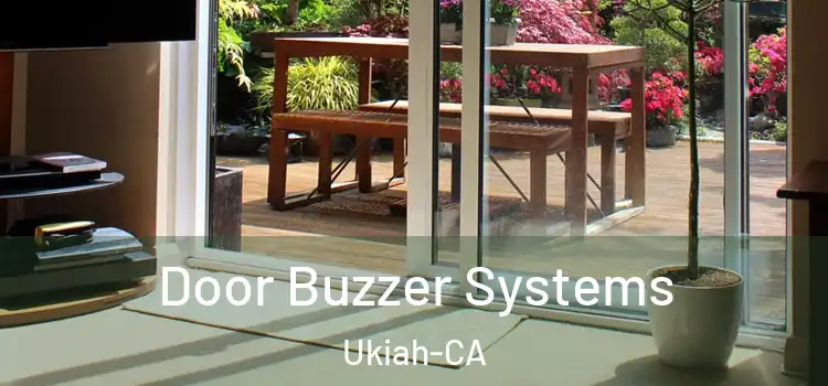  Door Buzzer Systems Ukiah-CA