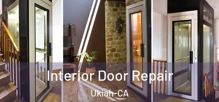 Interior Door Repair Ukiah-CA